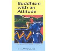 Buddhism with an Attitude: The Tibetan Seven-point Mind-training