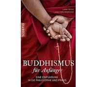 Buddhismus fur Anfanger: Eine Einfuhrung in die, Yeshe, Rinpoche, Lehner.