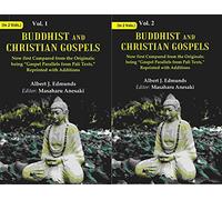 Buddhist and Christian Gospels: Now first Compared from the Originals: being “Gospel Parallels from Pali Texts,” Reprinted with Additions Volume 2 Vols. Set [Hardcover]