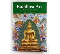 Buddhist Art: An Illustrated Introduction