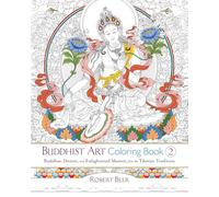 Buddhist Art Coloring Book 2: Buddhas, Deities, and Enlightened Masters from the Tibetan Tradition (Colouring Books)