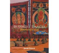 Buddhist Dances: Movement & Mind
