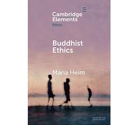 Buddhist Ethics (Elements in Ethics)