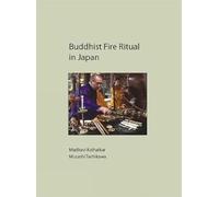 Buddhist Fire Ritual in Japan
