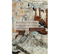 Buddhist Healing in Medieval China and Japan