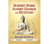 Buddhist Hybrid Sanskrit Grammar and Dictionary (2 Vols.)