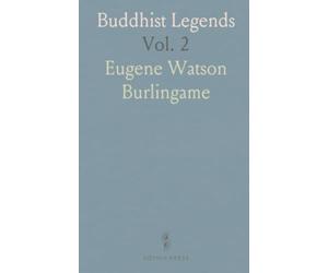 Buddhist Legends: Translated From the Original Pali Text of the Dhammapada Commentary; Translation of Books 3 to 12