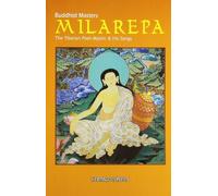 Buddhist Masters Milarepa: The Tibetan Poet Mystic and His Songs