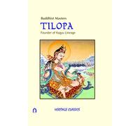 Buddhist Masters Tilopa : Founder of Kagyu Lineage