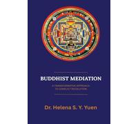 Buddhist Mediation: A Transformative Approach to Conflict Resolution