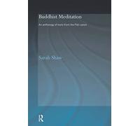 Buddhist Meditation: An Anthology of Texts from the Pali Canon (Routledge Critical Studies in Buddhism - Oxford Centre for Buddhist Studies)