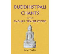 Buddhist Pali Chants: With English Translations (Basic Buddhism)