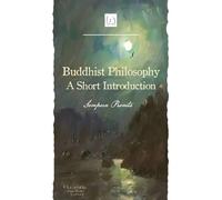 Buddhist Philosophy: A Short Introduction
