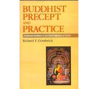 Buddhist Precept and Practice: Traditional Buddhism in the Rural Highlands of Ceylon