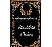 Buddhist Psalms: By Shinran Shonin - Illustrated