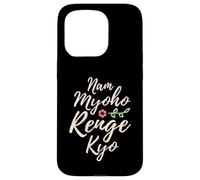 Buddhist Quotes - Nam Myoho Renge Kyo - Buddha Case for iPhone 15 Pro