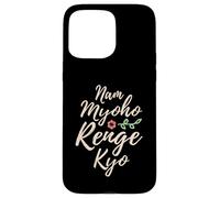 Buddhist Quotes - Nam Myoho Renge Kyo - Buddha Case for iPhone 15 Pro Max
