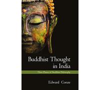 Buddhist Thought in India: Three Phases of Buddhist Philosophy