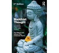 Buddhist Thought: Second Edition: A Complete Introduction to the Indian Tradition