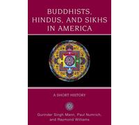 Buddhists, Hindus, and Sikhs in America: A Short History by Gurinder Singh Mann