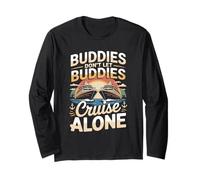 Buddies Don't Let Buddies Cruise Alone Cruise Vacation Long Sleeve T-Shirt