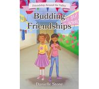 Budding Friendships: Friendship Around the Valley