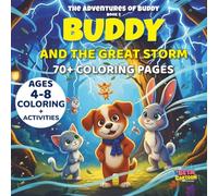 Buddy and the Great Storm: A Story-Based Coloring Adventure for Kids Ages 4-8 (The Adventures of Buddy)