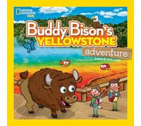 Buddy Bison's Yellowstone Adventure (National Geographic Kids)