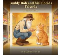 Buddy Bob and his Florida Friends: Buddy Bob finds a home
