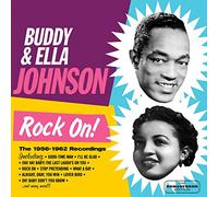Buddy & Ella Johnson - Rock On! The 1956-62 Recordings