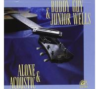 Buddy Guy & Junior Wells - Alone & Acoustic