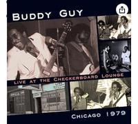 Buddy Guy - Buddy Guy: Live at the Checkerboard Lounge Chicago, 1979