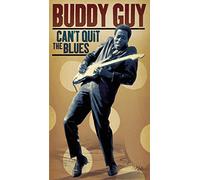 Buddy Guy - Can't Quit the Blues (W/Dvd)