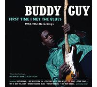 Buddy Guy - First Time I Met The Blues 1958-63 Recordings