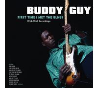 Buddy Guy First Time I Met the Blues: 1958-1963 Recordings (Vinyl) 12" Album