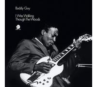 Buddy Guy – I Was Walking Through the Woods – Vinyl 180 Gram – Chess 75th Anniversary (2026)