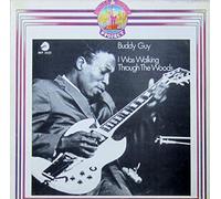 Buddy Guy - I was Walking Through the Woods [Vinyl LP] [Schallplatte]