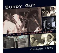 Buddy Guy : Live at the Checkerboard Lounge, Chicago 1979 CD (2007) NEW