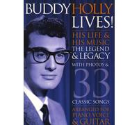 Buddy Holly Lives! His Life And His Music The Legacy And The Legend: his life & music, the legend & legacy