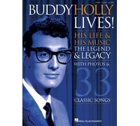 Buddy Holly Lives!: His Life & His Music - With Photos & 33 Classic Songs