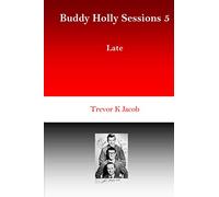 Buddy Holly Sessions 5: Late