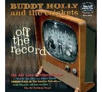 BUDDY HOLLY THE CR - Off The Record - Vinyl Record 10 - 53 - C600z