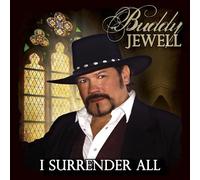 BUDDY JEWELL - I Surrender All
