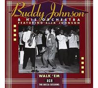 BUDDY JOHNSON - Walk 'em: Decca Sessions by BUDDY JOHNSON (1996-07-02)