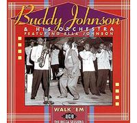 Buddy Johnson - Walk 'em: the Decca Sessions