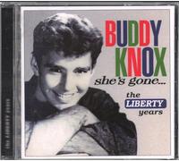 Buddy Knox - Shes Gone the Liberty Years
