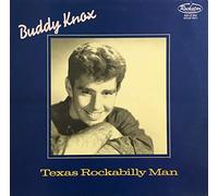 BUDDY KNOX - texas rockabilly man (ROCKSTAR 1012 LP)