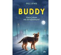 Buddy Mein Leben als Straenhund: Tiefgrundig, Lewis, Seu.