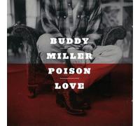 Buddy Miller - Poison Love
