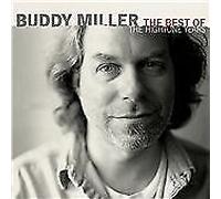 Buddy Miller : The Best of the Hightone Years CD (2008) NEW Amazing Value